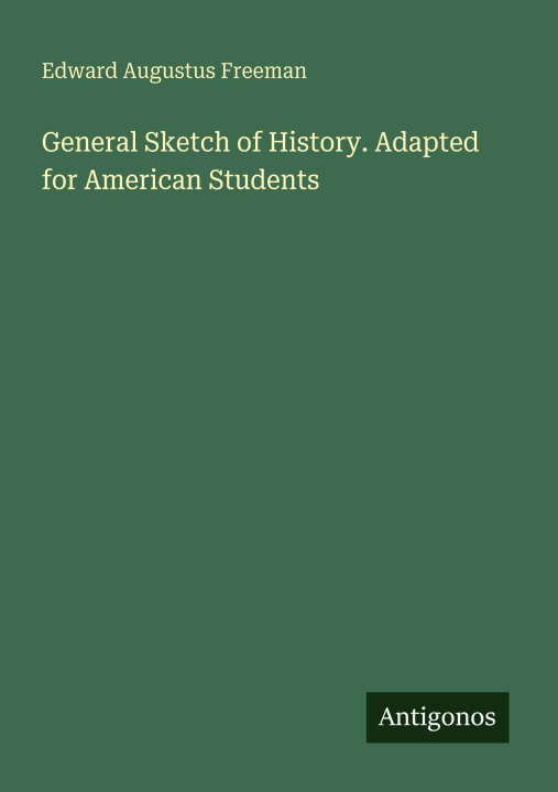 Boek General Sketch of History. Adapted for American Students 