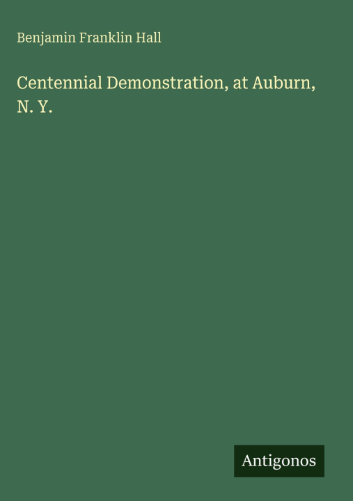 Boek Centennial Demonstration, at Auburn, N. Y. 