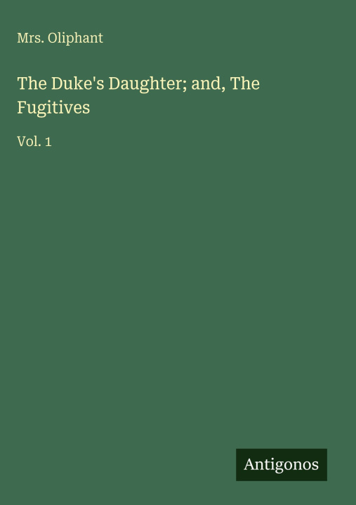 Boek The Duke's Daughter; and, The Fugitives 