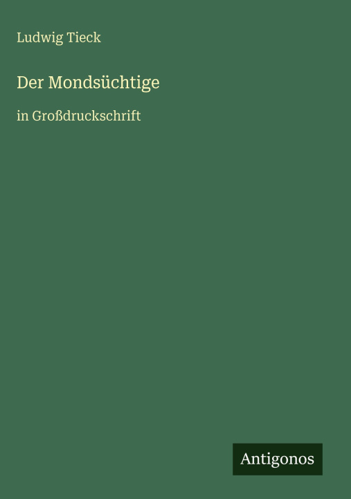Knjiga Der Mondsüchtige Ludwig Tieck