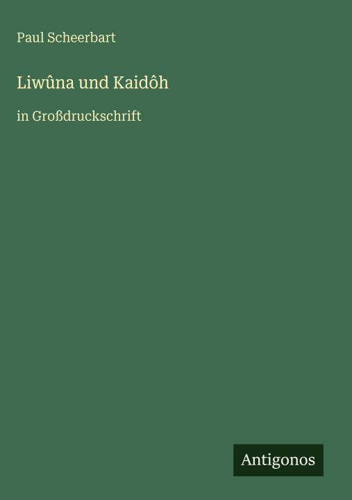 Knjiga Liwûna und Kaidôh Paul Scheerbart