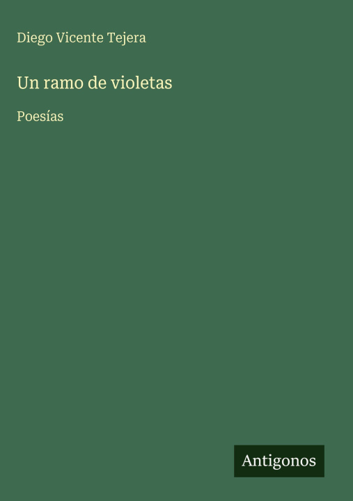 Knjiga Un ramo de violetas Diego Vicente Tejera