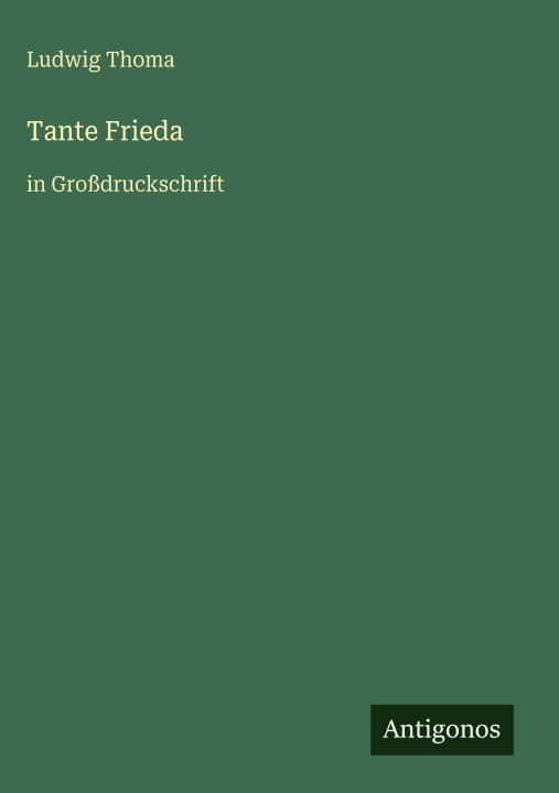 Knjiga Tante Frieda Ludwig Thoma