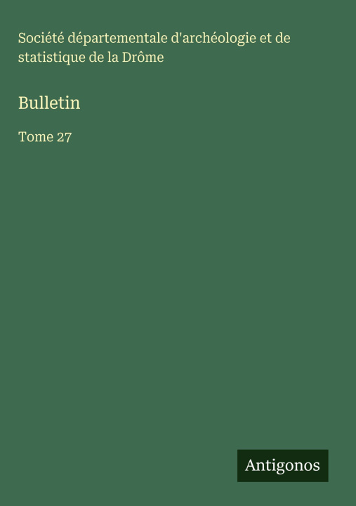Kniha Bulletin Société d'archéologie de la Drôme