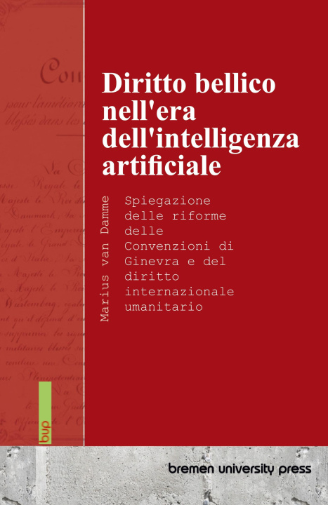 Boek Diritto bellico nell'era dell'intelligenza artificiale Marius van Damme