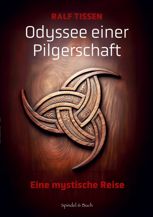 Kniha Odyssee einer Pilgerschaft Ralf Tissen