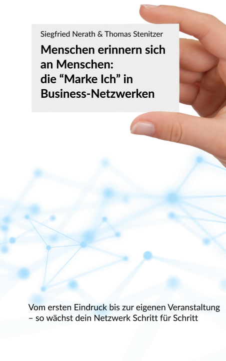 Kniha Menschen erinnern sich an Menschen: die "Marke Ich" in Business-Netzwerken Siegfried Nerath