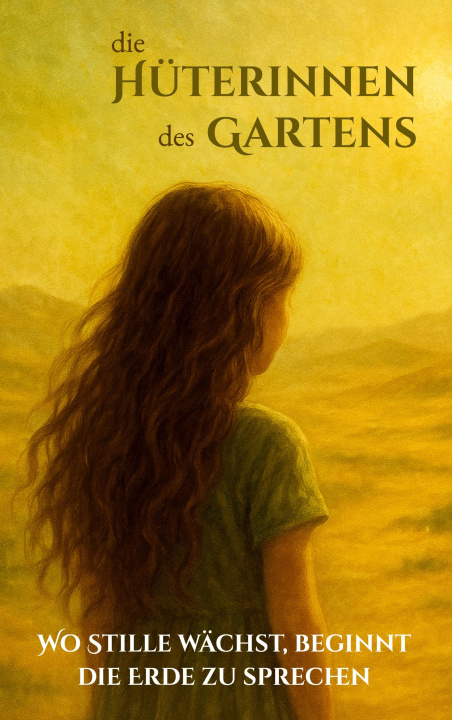 Kniha Die Hüterinnen des Gartens Petra Cornelia Zimmel