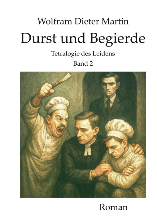 Knjiga Durst und Begierde Wolfram Dieter Martin