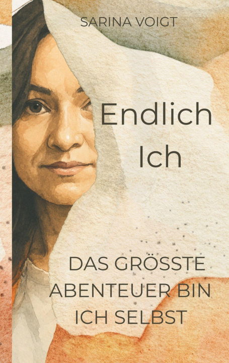 Kniha Endlich Ich Sarina Voigt