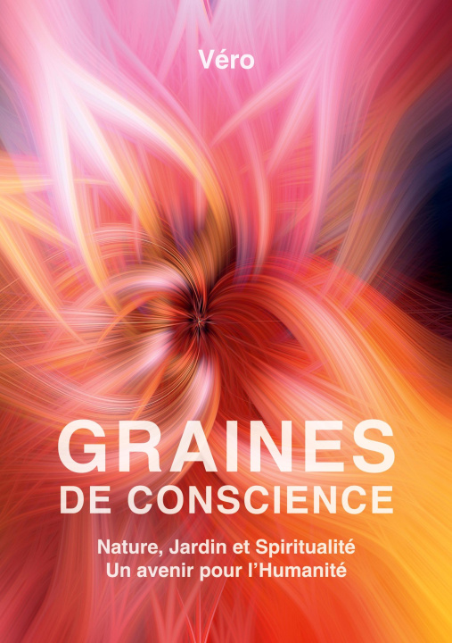 Kniha Graines de Conscience Véronique Spring