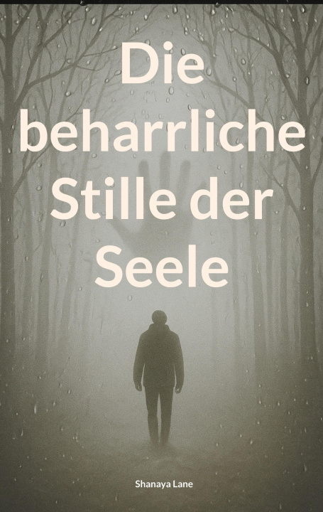 Knjiga Die beharrliche Stille der Seele Shanaya Lane