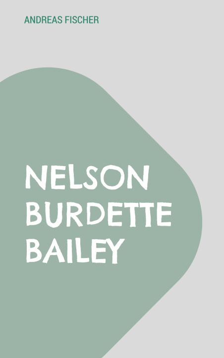 Kniha Nelson Burdette Bailey 