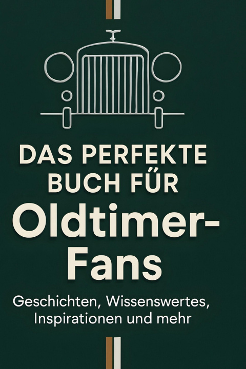 Knjiga Das perfekte Buch für Oldtimer-Fans 
