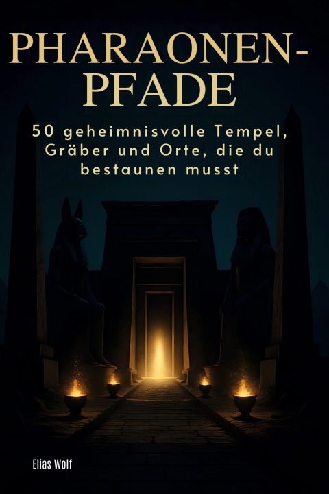 Kniha Pharaonen-Pfade Elias Wolf