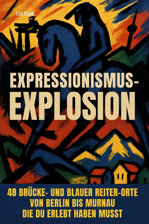Knjiga Expressionismus-Explosion Ella Frank