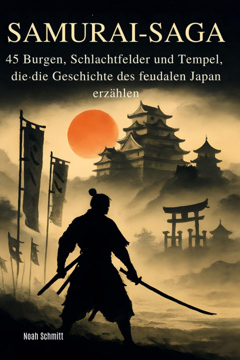 Kniha Samurai-Saga Noah Schmitt
