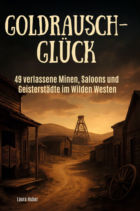 Boek Goldrausch-Glück Laura Huber