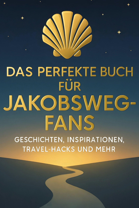 Kniha Das perfekte Buch für Jakobsweg-Fans Marie Schmied