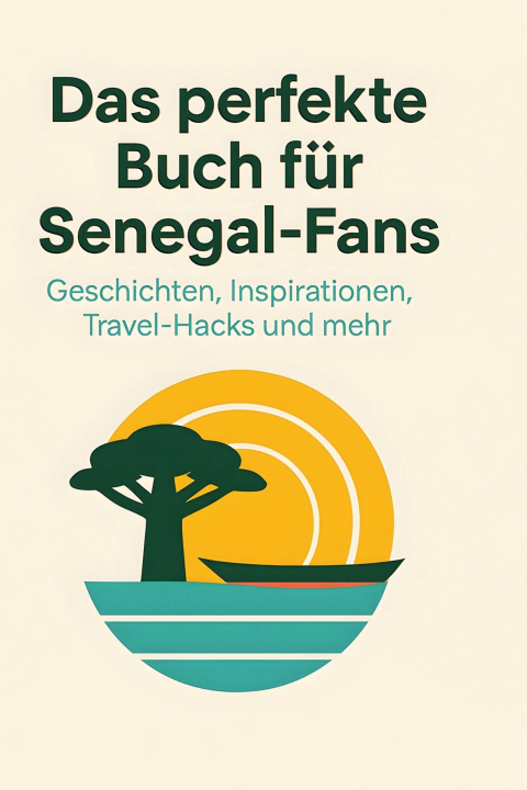 Knjiga Das perfekte Buch für Senegal-Fans 