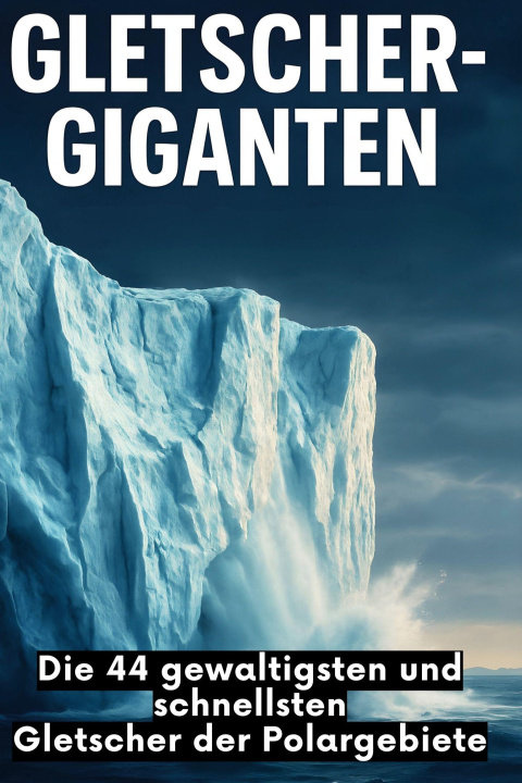 Boek Gletscher-Giganten 