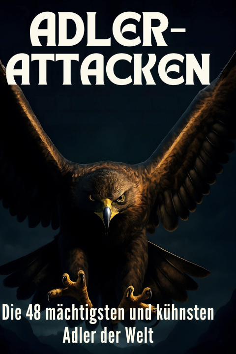 Kniha Adler-Attacken 