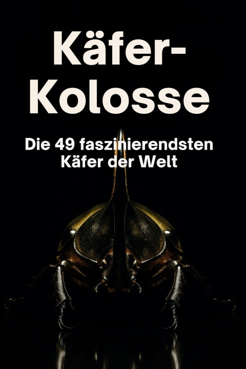 Kniha Käfer-Kolosse Louis Vogel
