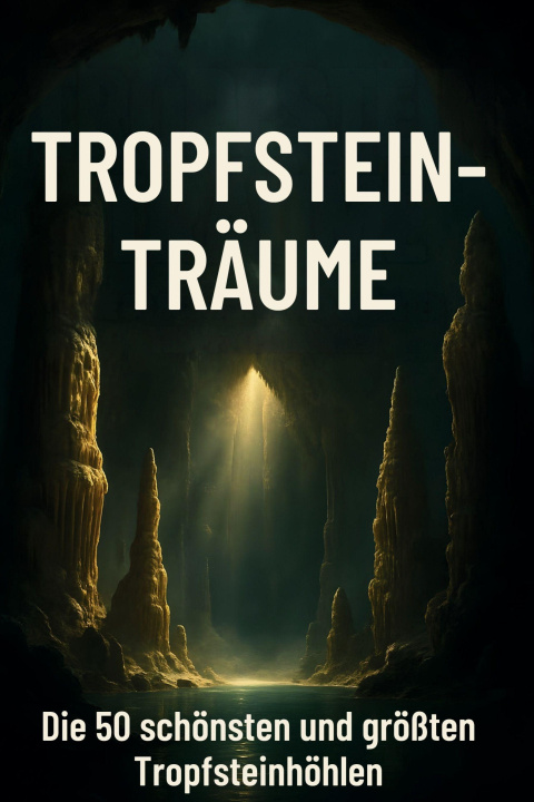 Kniha Tropfstein-Träume Lucas Meyer