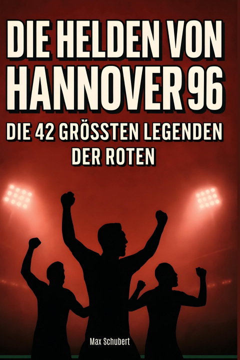 Knjiga Die Helden von Hannover 96 