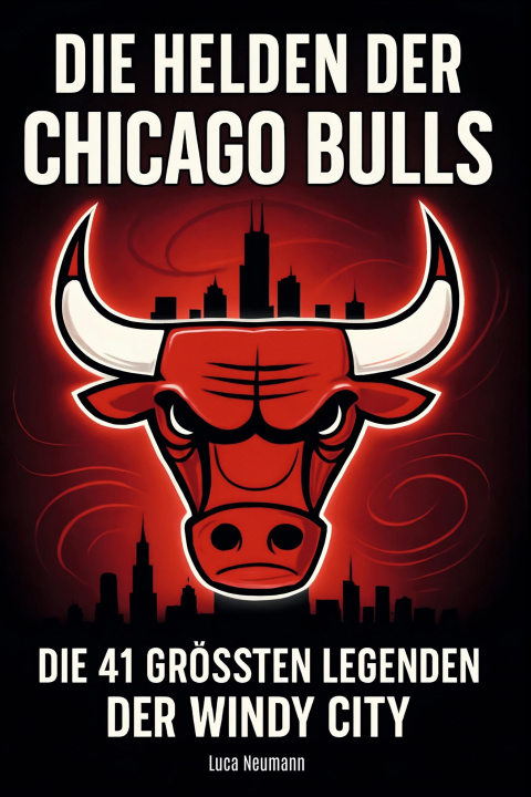 Kniha Die Helden der Chicago Bulls Luca Neumann