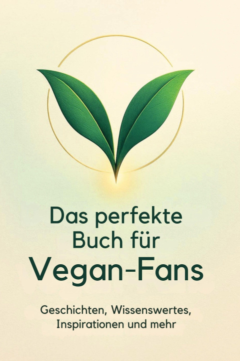 Knjiga Das perfekte Buch für Vegan-Fans Emil Bauer