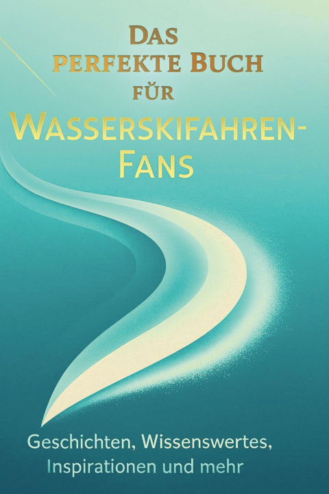 Boek Das perfekte Buch für Wasserskifahren-Fans 