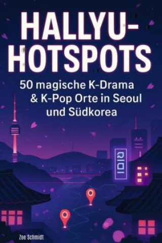 Kniha Hallyu-Hotspots Zoe Schmidt