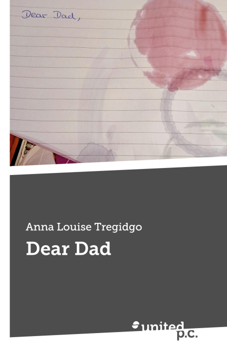 Kniha Dear Dad Anna Louise Tregidgo
