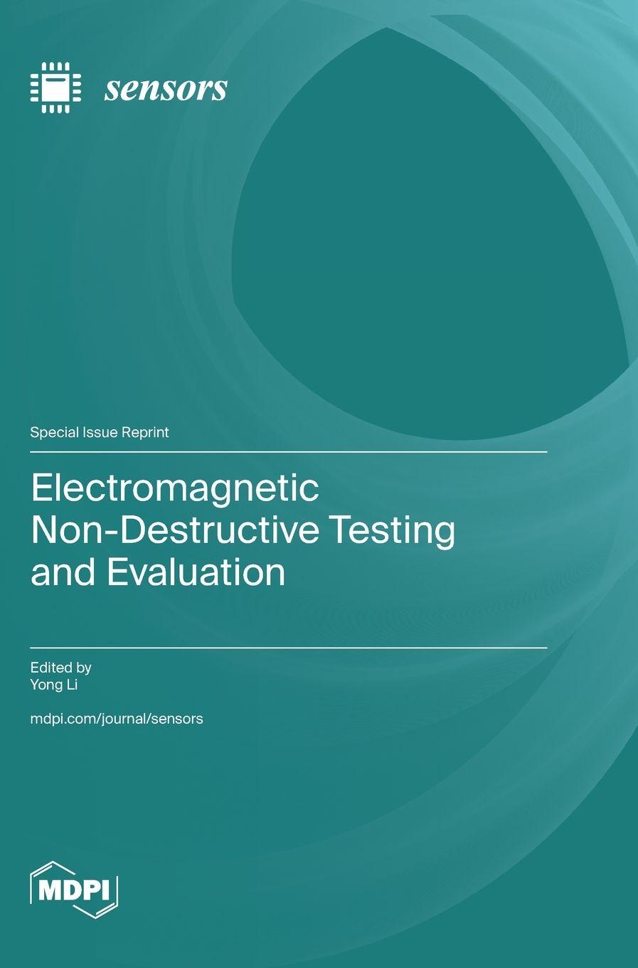 Book Electromagnetic Non-Destructive Testing and Evaluation Yong Li
