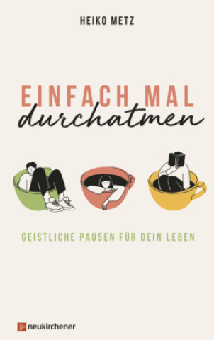Kniha Einfach mal durchatmen Heiko Metz