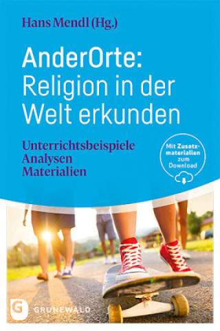 Knjiga AnderOrte: Religion in der Welt erkunden Hans Mendl
