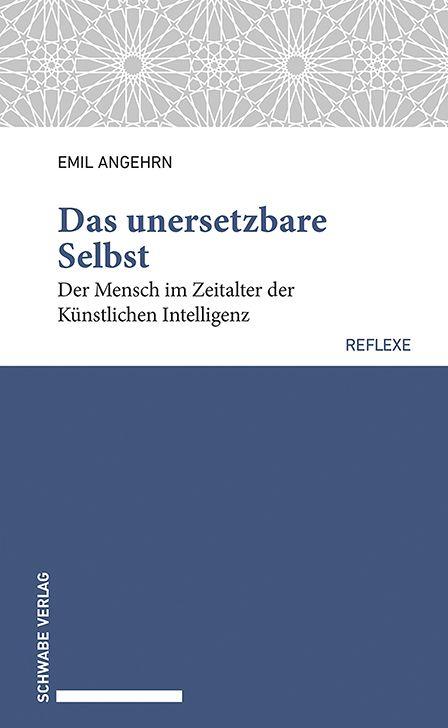 Książka Das unersetzbare Selbst Emil Angehrn