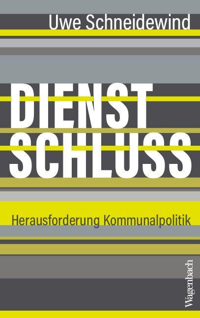 Buch Dienstschluss Uwe Schneidewind