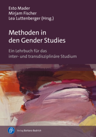 Kniha Methoden in den Gender Studies Mirjam Fischer