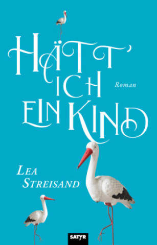 Kniha Hätt ich ein Kind Lea Streisand
