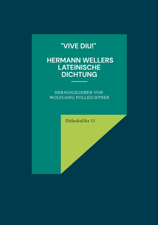 Knjiga "Vive diu!"  Hermann Wellers lateinische Dichtung 
