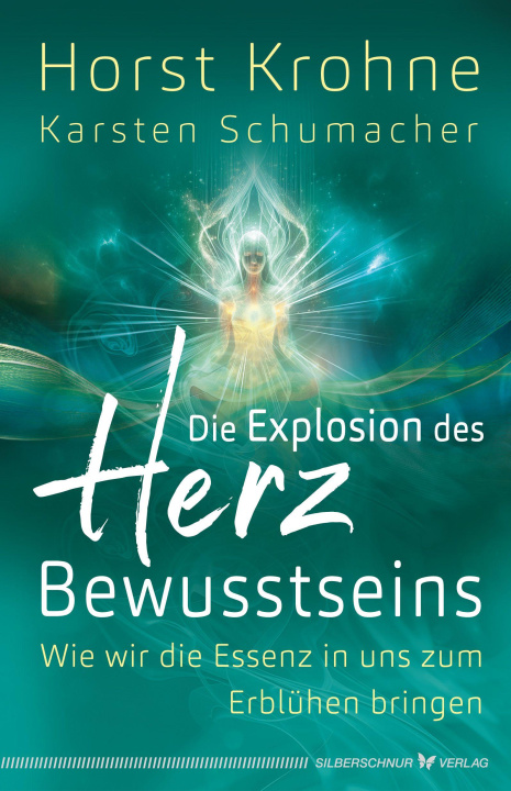 Knjiga Die Explosion des Herz-Bewusstseins Karsten Schumacher