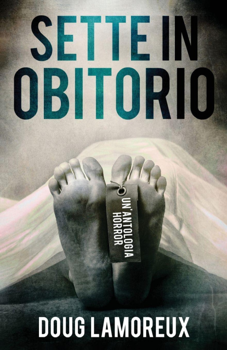Book Sette In Obitorio Doug Lamoreux