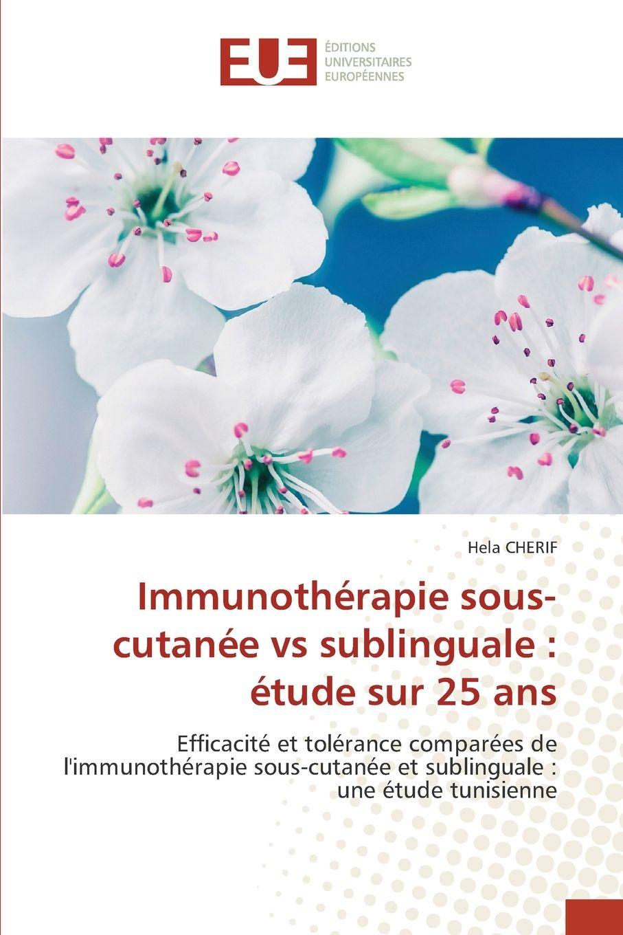 Boek Immunothérapie sous-cutanée vs sublinguale : étude sur 25 ans Hela Cherif