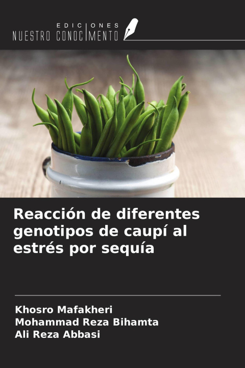 Boek Reacción de diferentes genotipos de caupí al estrés por sequía Mohammad Reza Bihamta