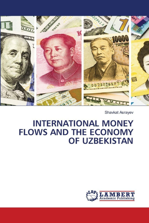 Boek INTERNATIONAL MONEY FLOWS AND THE ECONOMY OF UZBEKISTAN Shavkat Asrayev