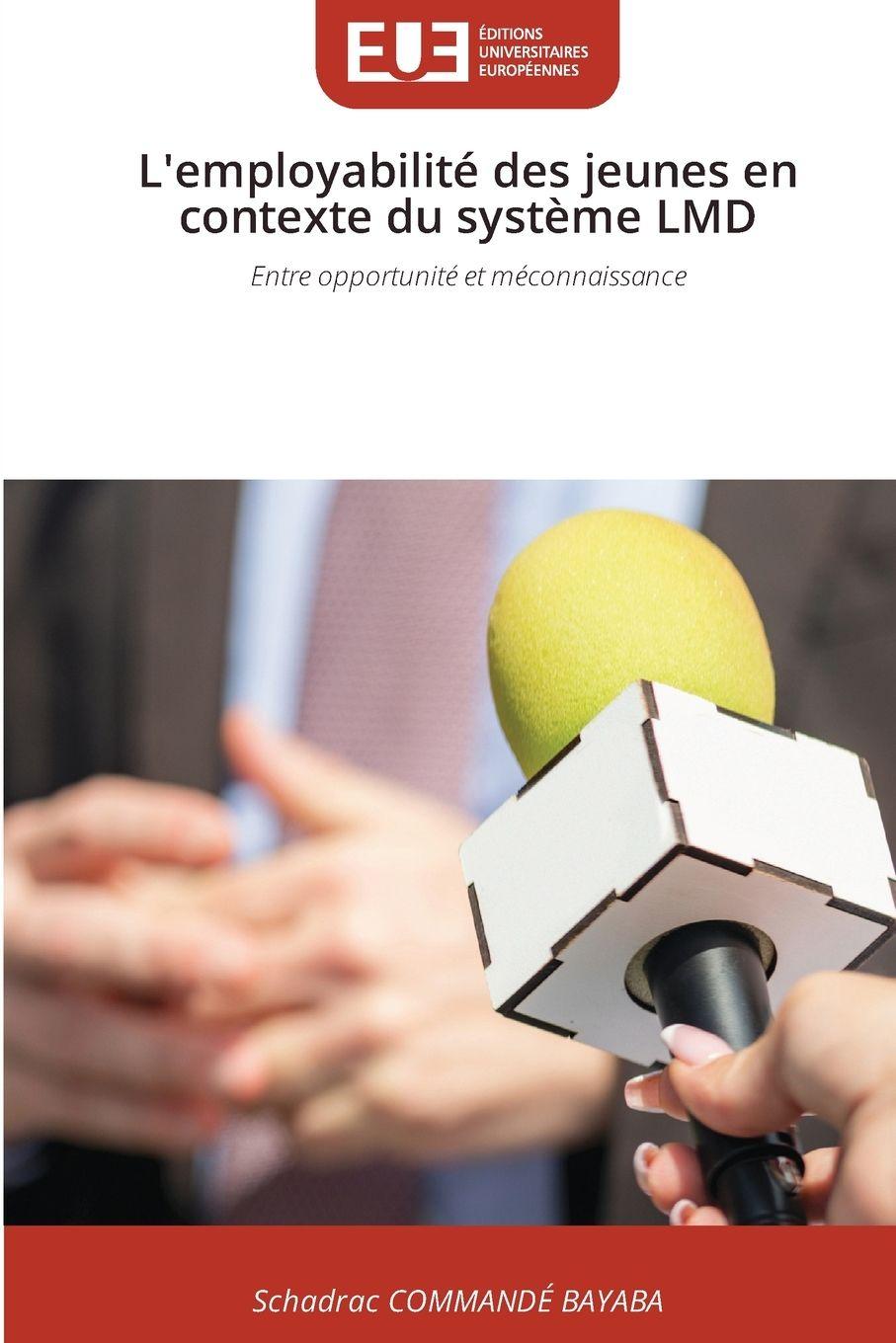 Boek L'employabilité des jeunes en contexte du système LMD Schadrac COMMANDÉ BAYABA