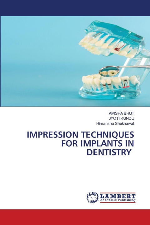 Kniha IMPRESSION TECHNIQUES FOR IMPLANTS IN DENTISTRY Jyoti Kundu