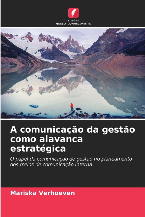 Kniha A comunicação da gestão como alavanca estratégica Mariska Verhoeven